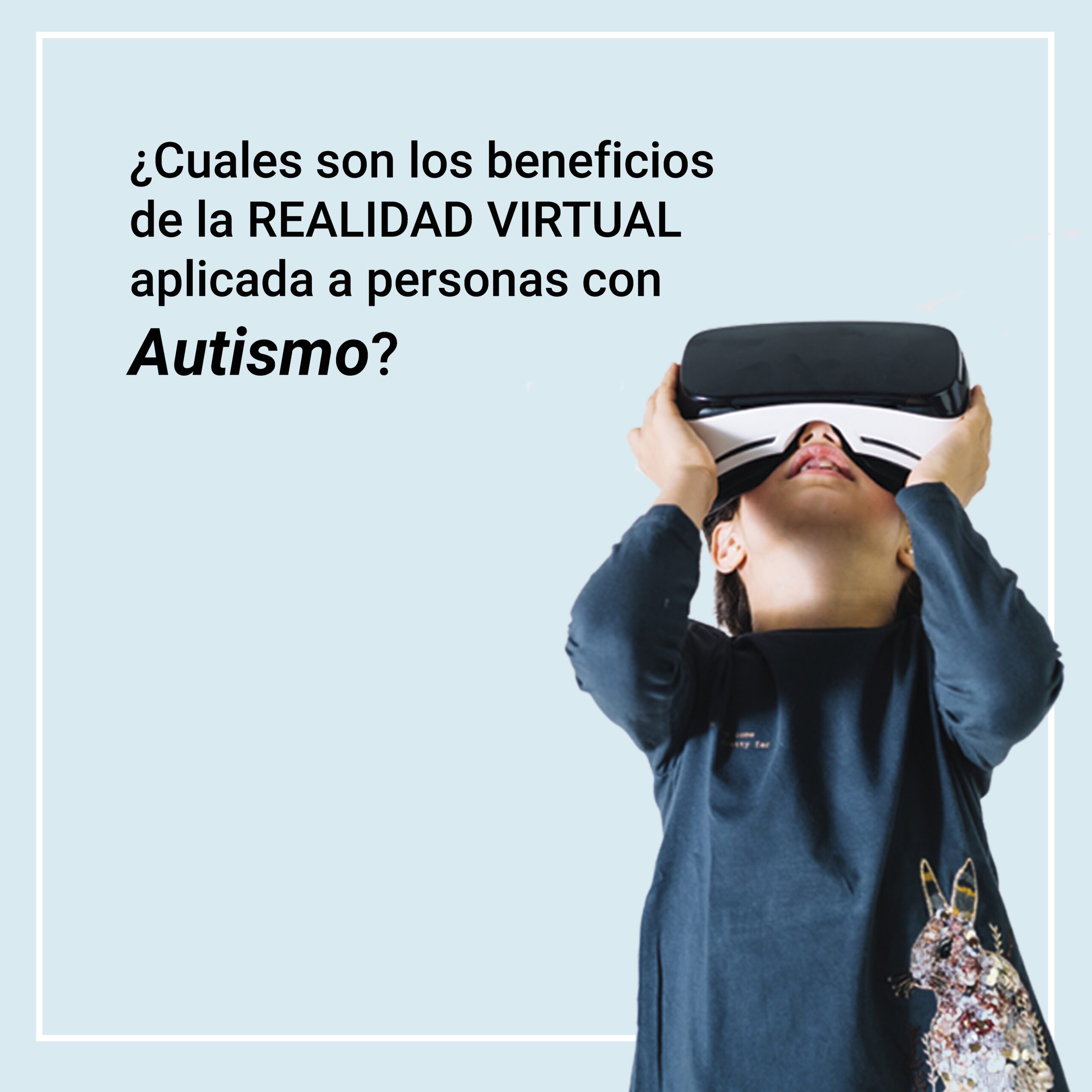 mastermind Tegne forsikring Ødelæggelse The benefits of virtual reality applied to people with autism - Amelia  Virtual Care